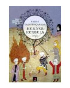 Her Yer Kerbela Sadık Yalsızuçanlar