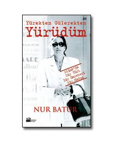 Yürekten Gülerekten Yürüdüm