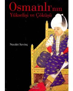 Osmanlı'nın Yükselişi ve Çöküşü