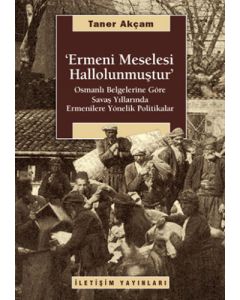 Ermeni Meselesi Hallolunmuştur