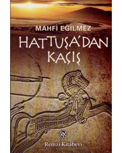 Hattusa'dan Kacis Mahfi Egilmez