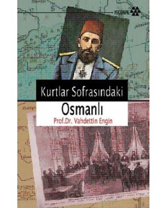 Kurtlar Sofrasındaki Osmanlı
