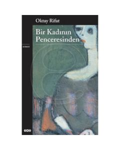Bir Kadının Penceresinden Oktay Rifat
