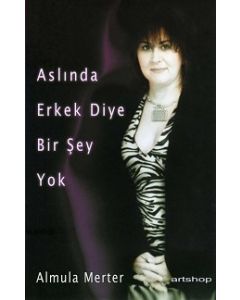 Aslında Erkek Diye Bir Şey Yok
