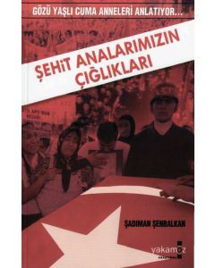 Sehit Analarimizin Cigliklari Sadiman Senbalkan