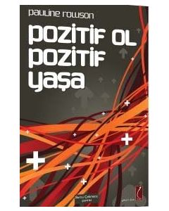 Pozitif Ol Pozitif Yaşa