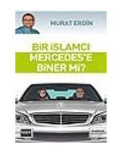 Bir Islamcı Mercedes'e Biner mi? Murat Erdin