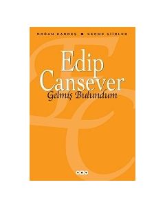 Gelmiş Bulundum Edip Cansever