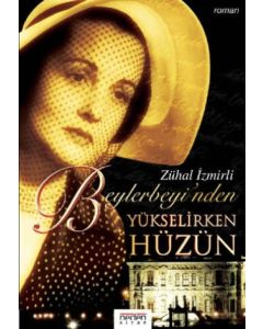 Beylerbeyi’nden Yükselirken Hüzün  (Özel Baski)