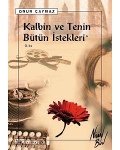 Kalbin ve Tenin Bütün İstekleri Onur Caymaz
