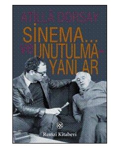 Sinema... Ve Unutulmayanlar