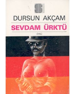 Sevdam Ürktü