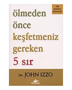 Ölmeden Önce Keşfetmeniz Gereken 5 Sır