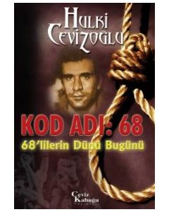 Kod Adı: 68 / 68'lilerin Dünü Bugünü