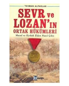 Sevr ve Lozan'in Ortak Hükümleri Teoman Alpaslan