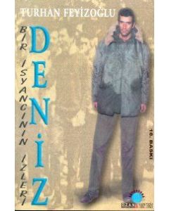 Deniz: Bir Isyancının Izleri