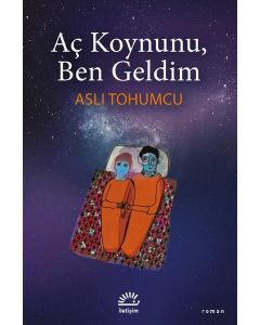 Aç koynunu Ben Geldim