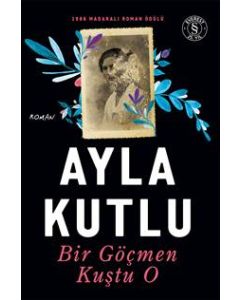 Bir Göçmen Kuştu O